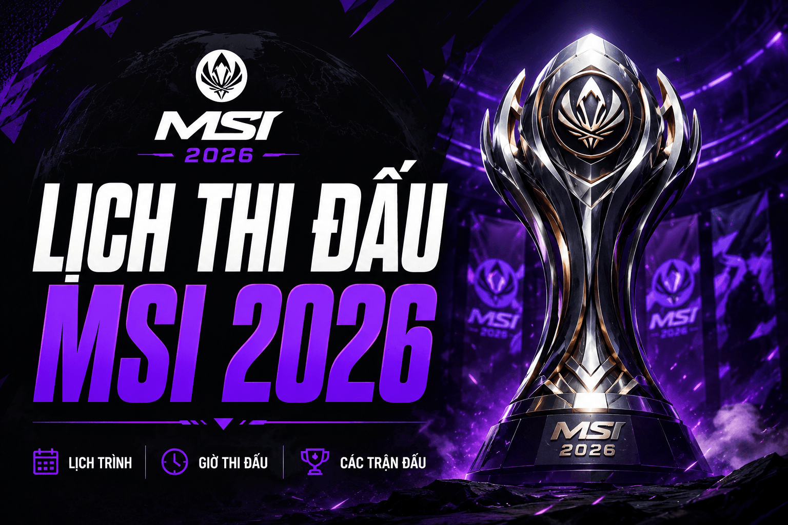 Lịch thi đấu MSI 2026